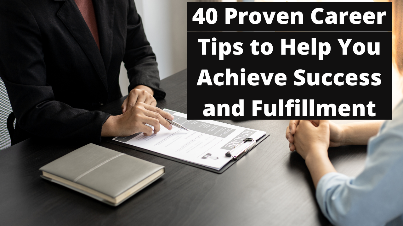 40 Proven Career Tips to Help You Achieve Success and Fulfillment